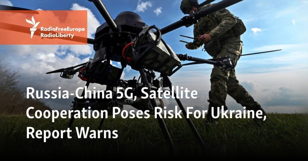 ロシアと中国の5G、衛星協力はウクライナにリスクをもたらすと報告書が警告