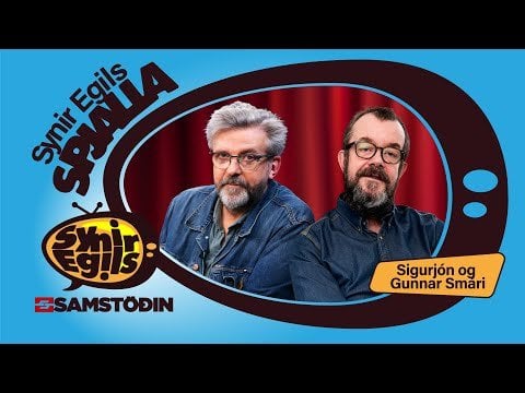 エギルの息子たち 2月25日 - グンナル・スマリとシグルヨンが政治と2025年の選挙について語る