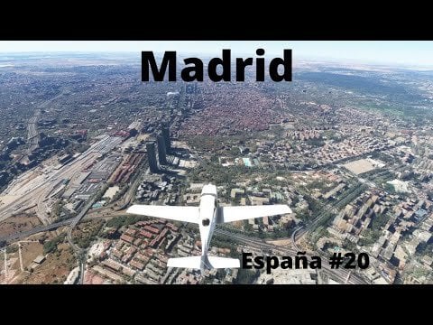 Microsoft Flight Simulator でマドリードとスペイン全土を飛行 (1:1 スケール)