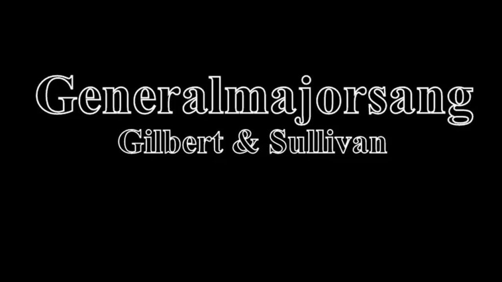 Generalmajorsang (ノルウェー語でギルバートとサリバン)