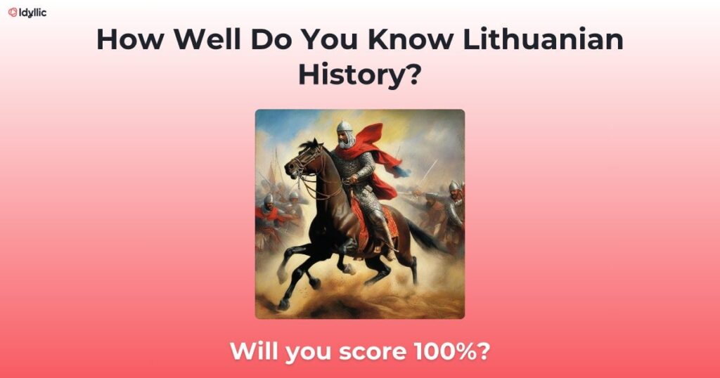 クイズ: リトアニアの歴史をどれだけ知っていますか?