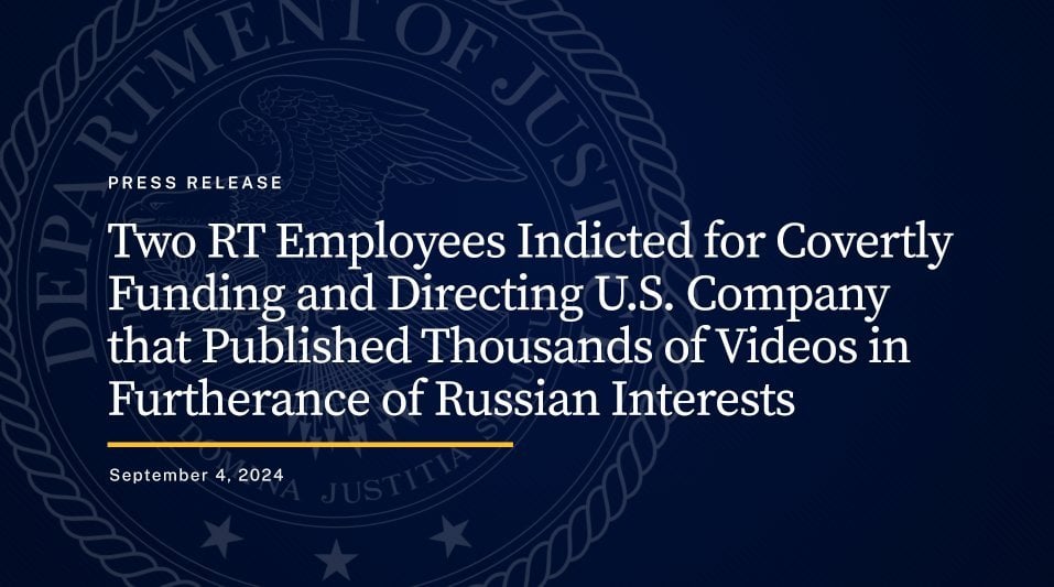 RTの従業員2名、ロシアの利益のために数千本のビデオを公開した米国企業に秘密裏に資金提供し、指導したとして起訴