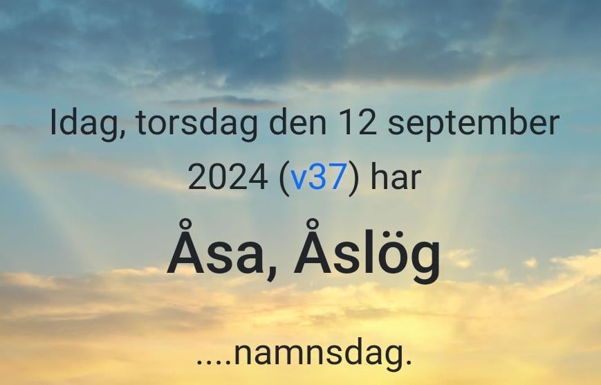 Åslög または Åsa という名前の皆さん、おめでとうございます。良い一日をお過ごしください