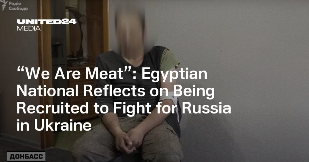 「私たちは肉だ」：エジプト国民、ウクライナでロシアのために戦うために徴兵されたことを振り返る