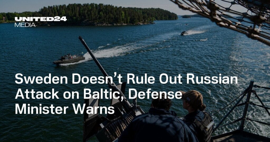 スウェーデン、ロシアによるバルト海攻撃の可能性を排除せず、国防大臣が警告