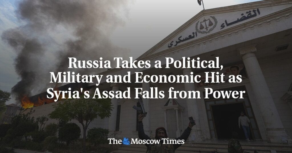シリアのアサド政権崩壊でロシアは政治的、軍事的、経済的打撃を受ける - モスクワ・タイムズ