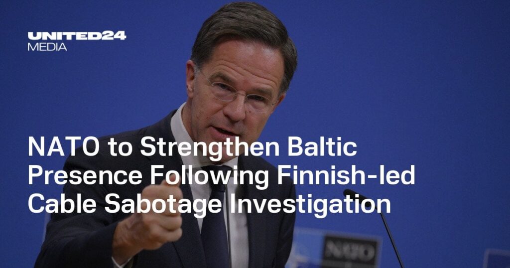 NATO、フィンランド主導のケーブル妨害事件捜査を受けてバルト三国のプレゼンスを強化