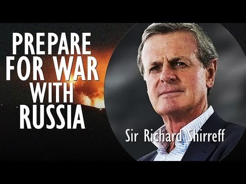 リチャード・シレフ卿 - 第三次世界大戦を避けるために英国は抑止力としてのロシアとの戦争に備えなければならない
