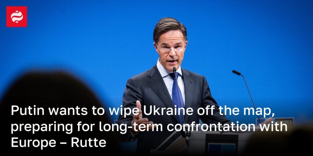 プーチン大統領は、ヨーロッパとの長期的な対立に備え、ウクライナを地図から消し去りたいと考えている – ルッテ氏