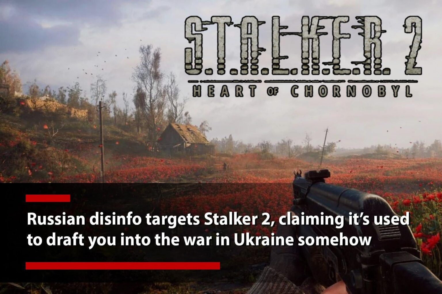 『Stalker 2: Heart of Chornobyl』は、このゲームがウクライナ軍を支援するためにプレイヤーのコンピュータをスキャンしているという虚偽の主張をするロシアの偽情報キャンペーンを受けている。偽の Wired ロゴが付いたビデオがデータ収集に対する根拠のない不安を広めるために使用されている