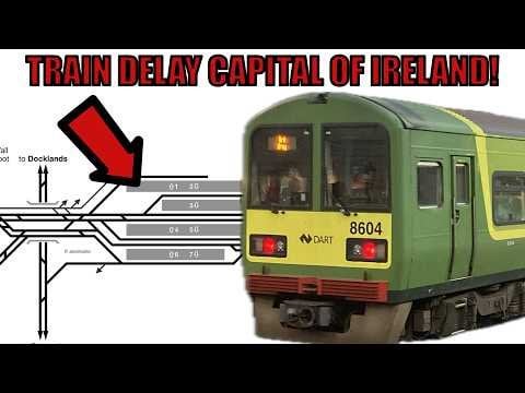 コノリー駅：ダブリンの電車がいつも遅れる理由