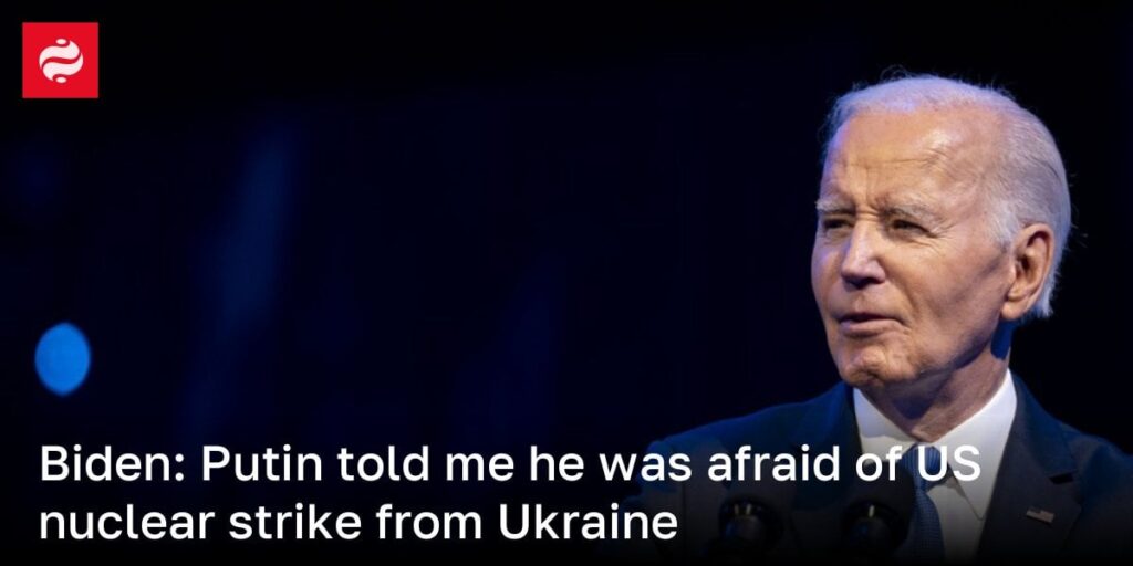 バイデン氏：プーチン大統領は、米国のウクライナからの核攻撃を恐れていると私に語った