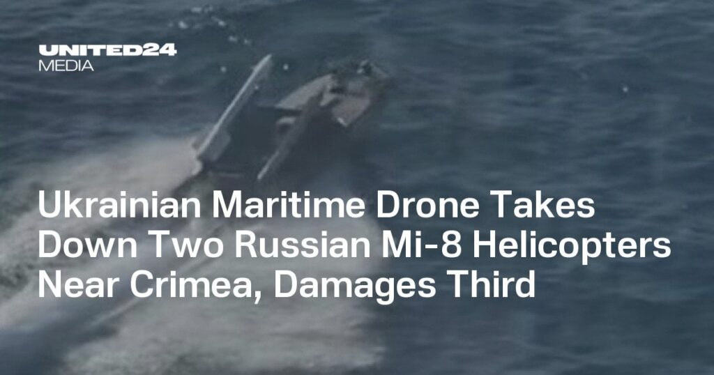 ウクライナの海上ドローンがクリミア近郊でロシアのMi-8ヘリコプター2機を撃墜、3番目に被害