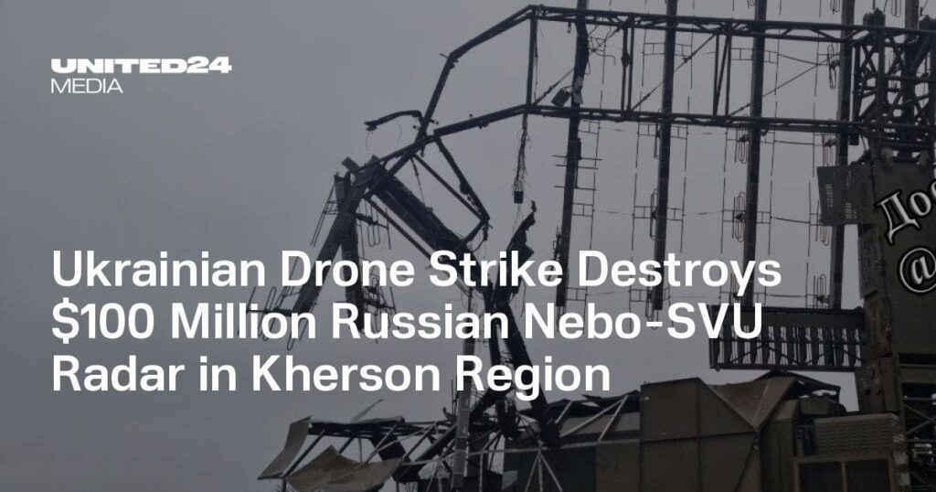 ウクライナの無人機攻撃でヘルソン地域の1億ドル相当のロシア製Nebo-SVUレーダーを破壊