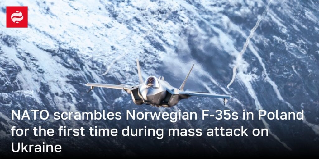 NATO、ウクライナへの大量攻撃中、ポーランドで初めてノルウェー軍のF-35を緊急発進