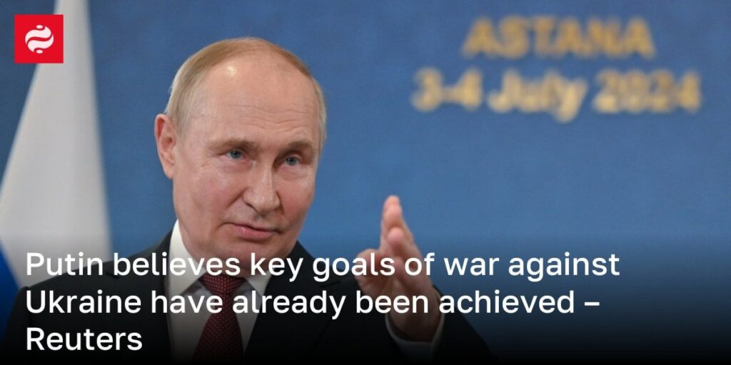 プーチン大統領、対ウクライナ戦争の主要目標はすでに達成されたと信じている – ロイター