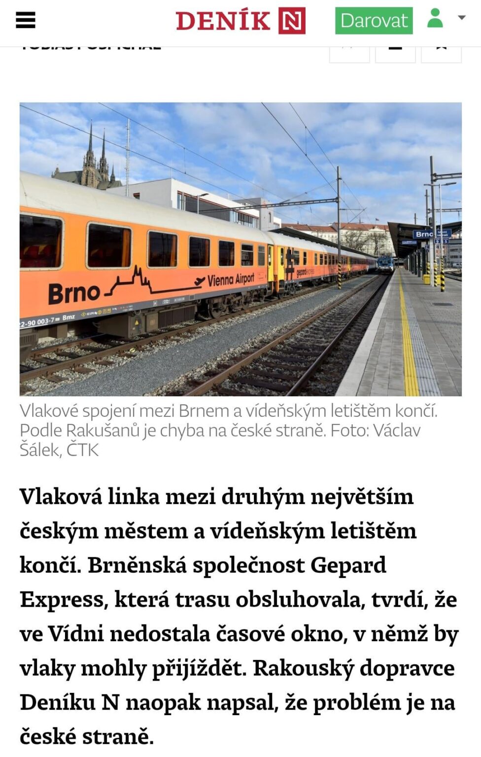 Brno ODSは、ウィーン空港との列車の接続を破壊しました。この契約は、経験がない会社のために手配されましたが、ODSへのリンクがあります。接続は提供されませんでした