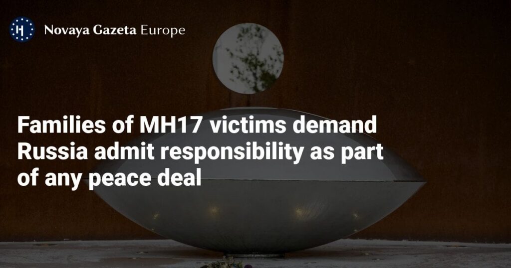 MH17の犠牲者の家族は、ロシアが和平協定の一部として責任を認めることを要求します