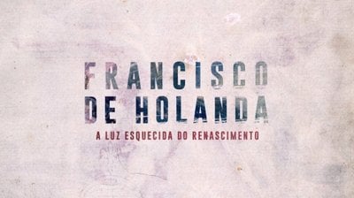 フランシスコ・デ・オランダ - ルネッサンスの忘れられた光-RTPプレイ