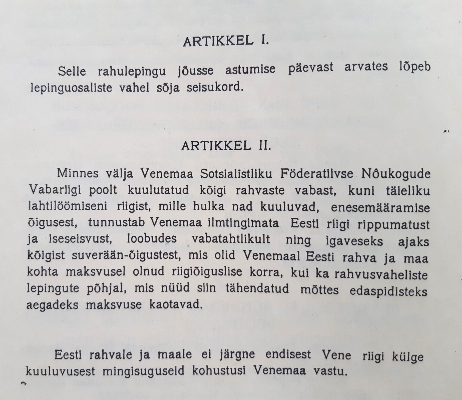 思い出してみましょう：Tartu Peace条約の最初の2つの記事。ロシアは、エストニアの人々と国に対するすべての主張の「永遠に」あきらめます。