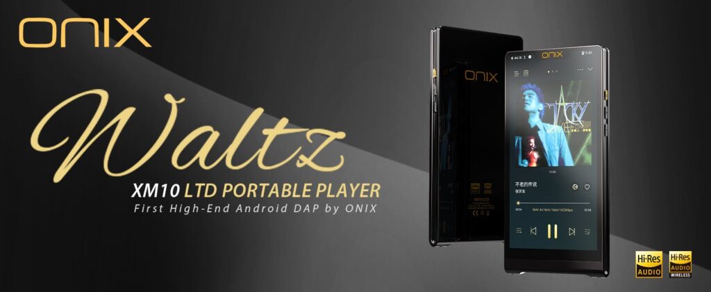【ONIX】イギリス発祥ブランド「ONIX」初のオープンAndroid搭載モデル、ハイエンドオーディオプレーヤー「Waltz XM10 LTD」を3⽉28⽇（金）に発売。【発売記念キャンペーンも実施】 | 株式会社MUSINのプレスリリース