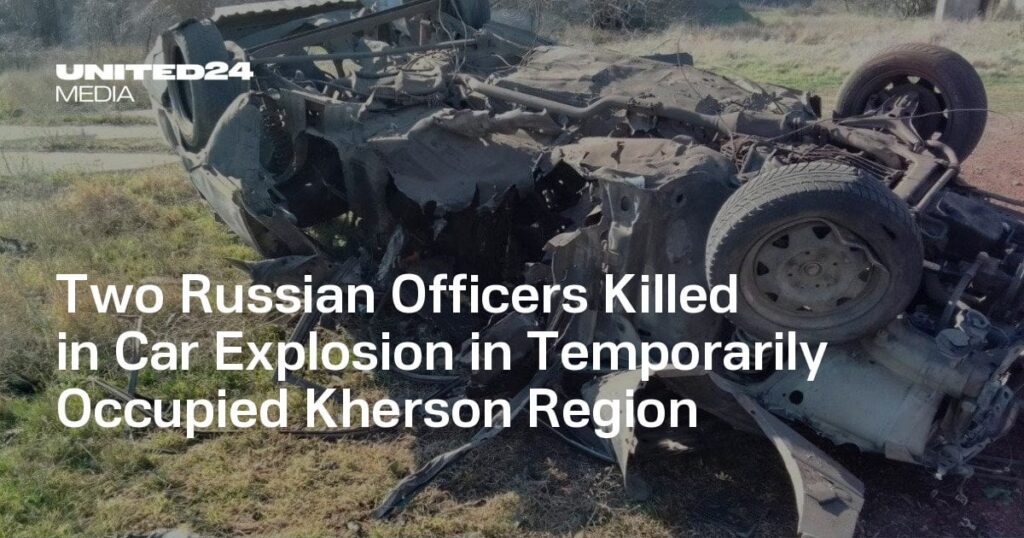 一時的に占領されたハーソン地域で自動車爆発で殺された2人のロシア人将校