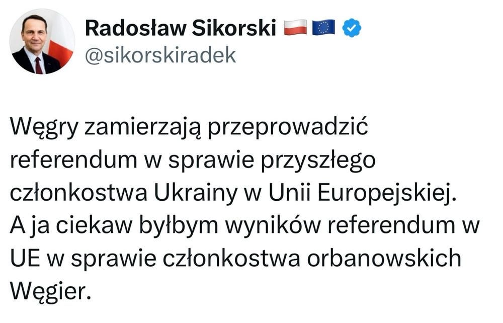 オルバンのウクライナ世論調査に関するポーランド外務大臣のラドスワフ・シコルスキー：「ハンガリーは、ウクライナの将来のEUメンバーシップに関する国民投票を開催する予定です。オルバンのハンガリーのメンバーシップに関するEU国民投票の結果を見てみたいと思います。」