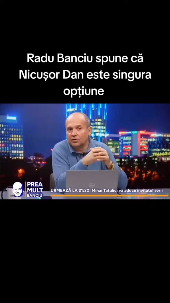 Radu Banciuは次のように述べています：Nicusor Danが唯一の選択肢です