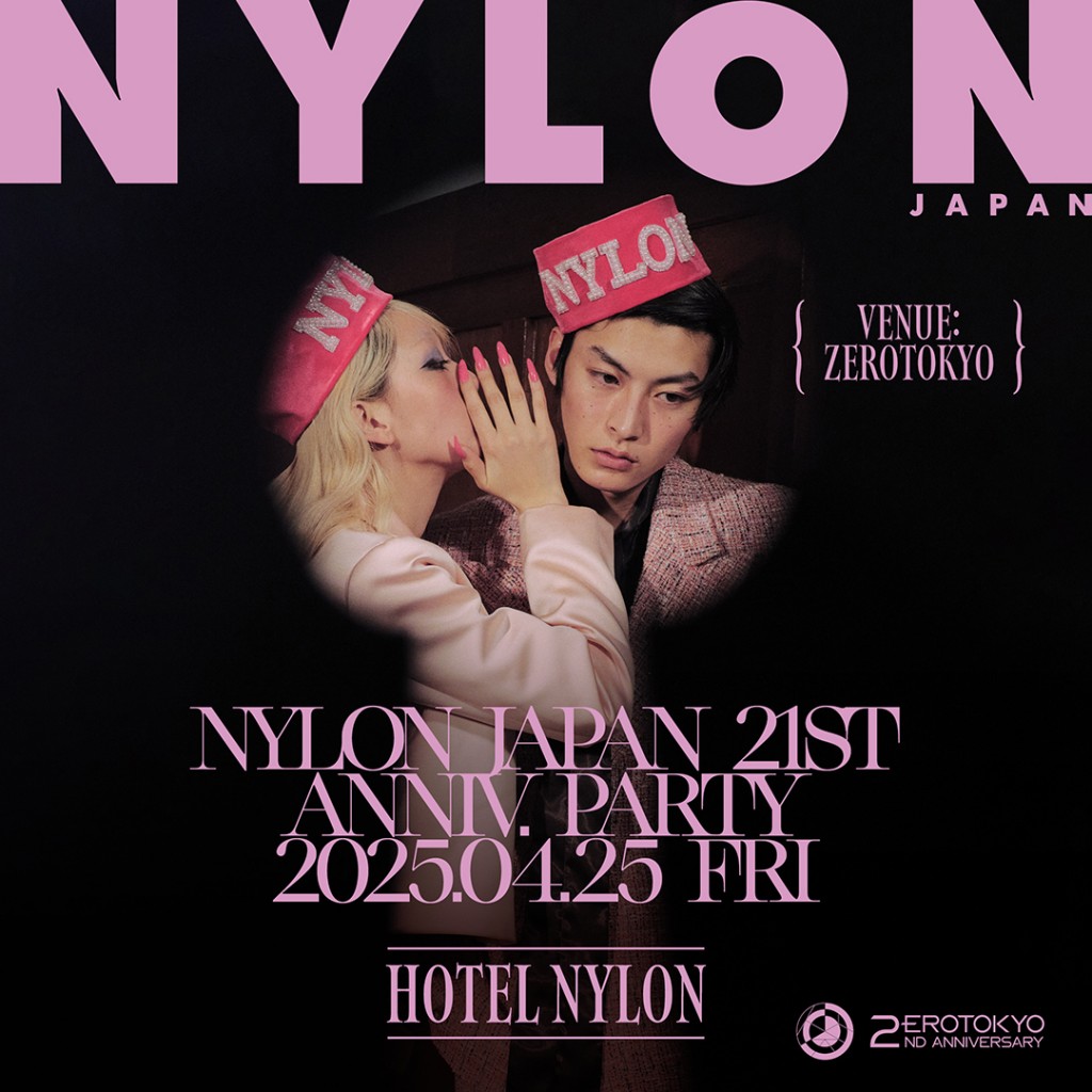 NYLON JAPAN 21ST ANNIVERSARY PARTY WELCOME TO “HOTEL NYLON” ♡ NYLON JAPAN 21ST ANNIVERSARY PARTY WELCOME TO “HOTEL NYLON” ♡