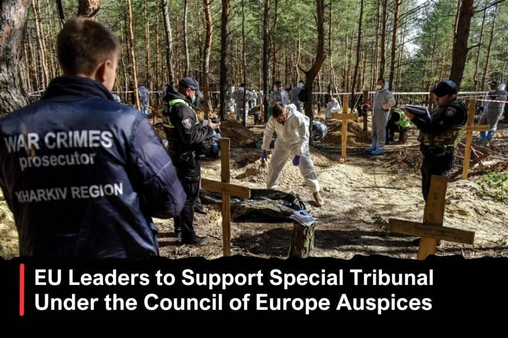 EUの指導者は、ウクライナに対するロシアの攻撃の責任者、主にウラジミール・プーチンとロシア連邦の最高指導者に対する責任者を罰することを目的とするヨーロッパ評議会の後援の下で特別法廷の設立を求めることが期待されています。