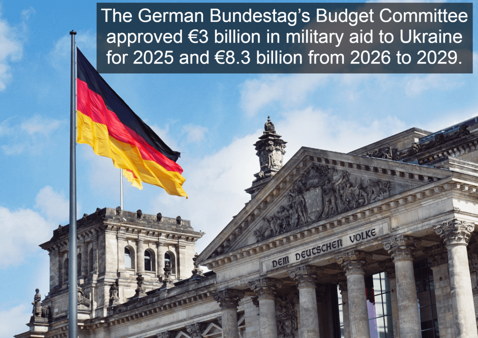 ドイツのバンデタグの予算委員会は、2025年までウクライナへの30億ユーロの軍事援助を承認し、2026年から2029年まで83億ユーロ。