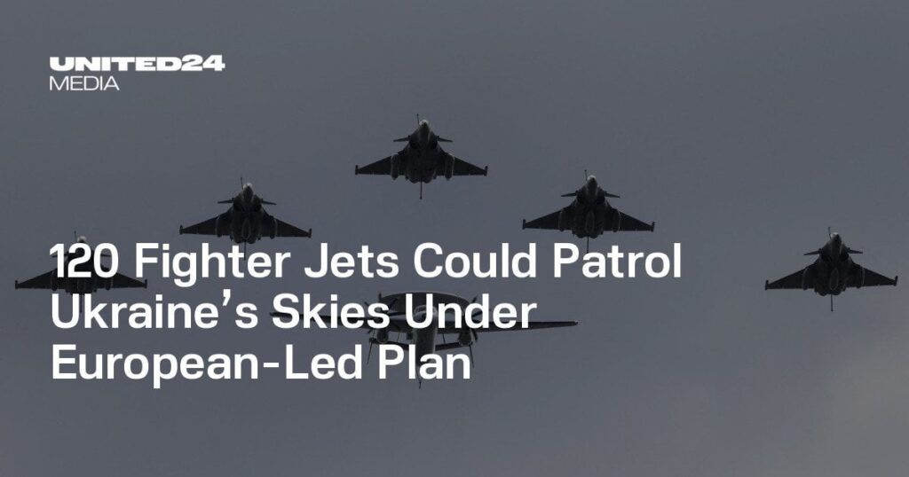 120の戦闘機がヨーロッパ主導の計画の下でウクライナの空をパトロールすることができます