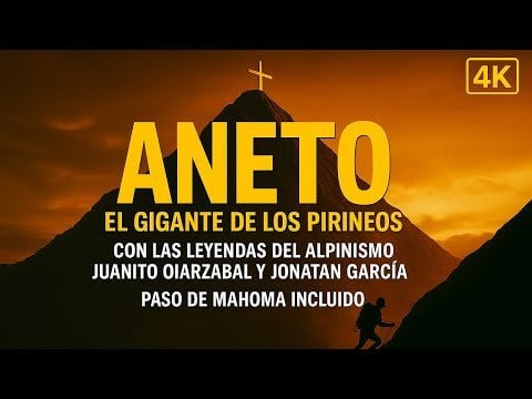 Juanito OiarzabalとJonatanGarcíaとのAnetoへの上昇：ピレネーの屋根での壮大な体験