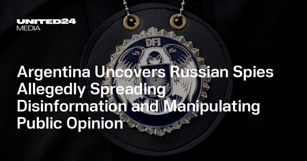 アルゼンチンは、偽情報を広め、世論を操作すると言われているロシアのスパイを発見しました