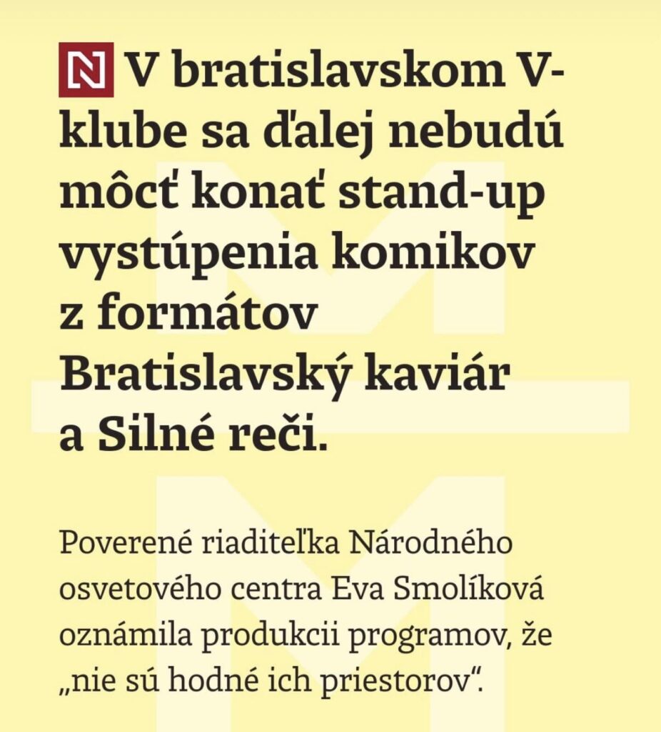 Bratislava Caviarの形式からのコメディアンのスタンドアップと強力なスピーチは、Bratislava Vクラブでは開催されません。