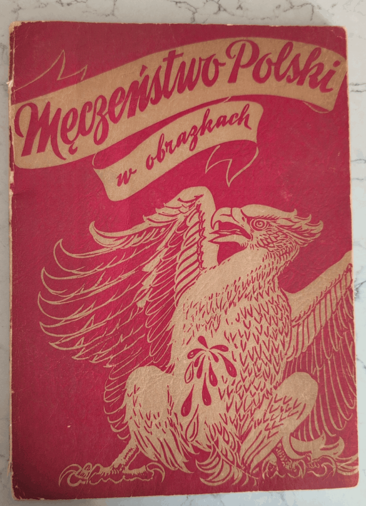 MęczeństwoPolskiW Obrazkachは、米国のオハイオ州で発見されました。 1941年2月16日付。政治風刺の漫画の美しいが悲痛なコレクション。