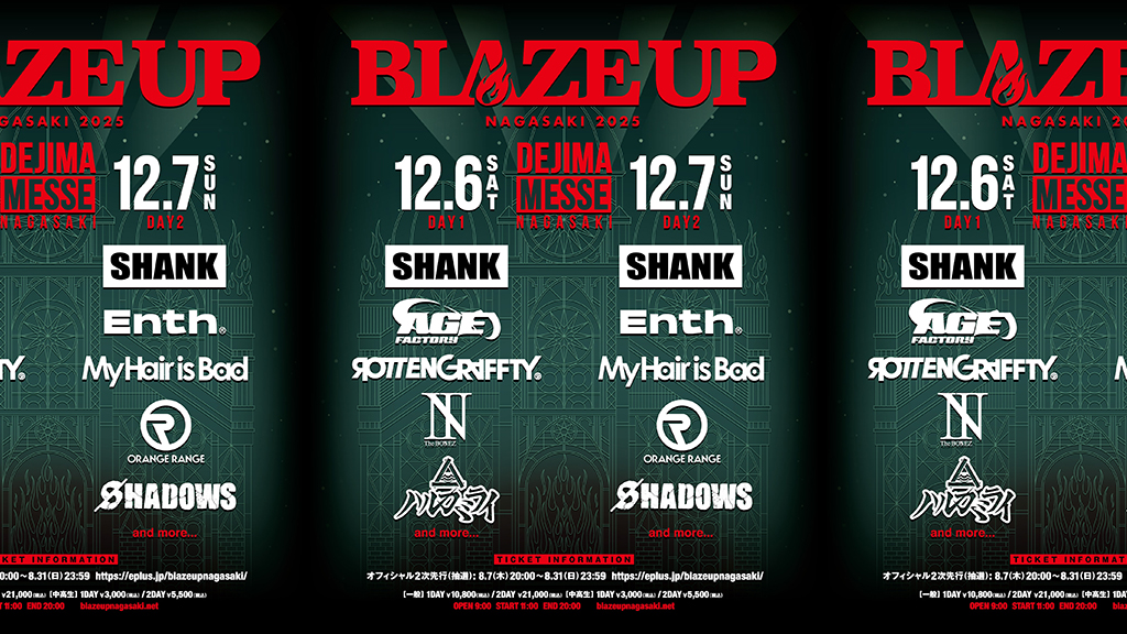 SHANK主催＜BLAZE UP NAGASAKI＞、第1弾発表にAge Factory、ENTH、マイヘア、レンジ、ロットン、SHADOWS、The BONEZ、ハルカミライ