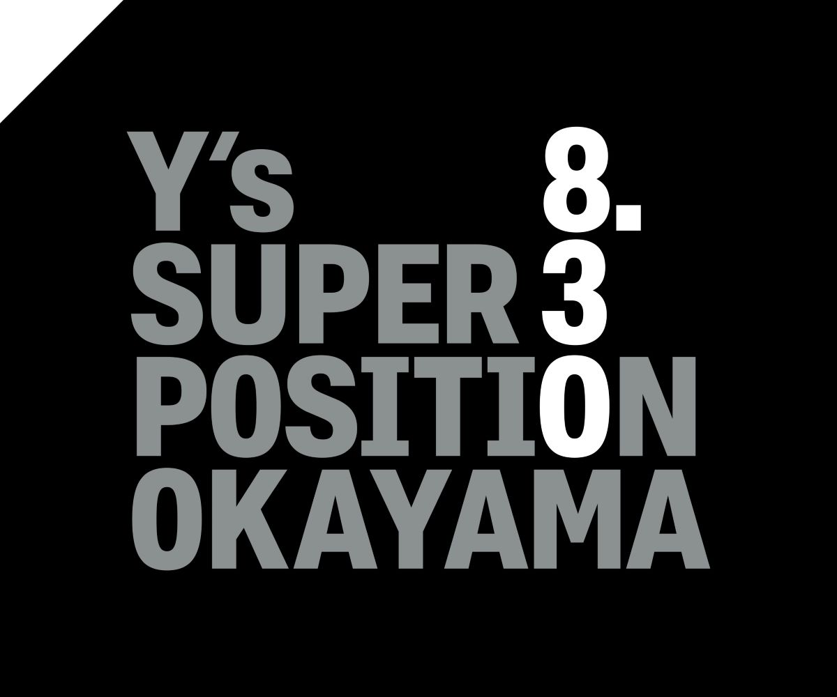 Y’s SUPER POSITION OKAYAMA