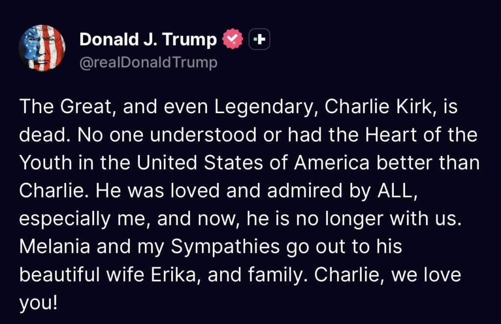 チャーリー・カークは亡くなった、とトランプは確認した