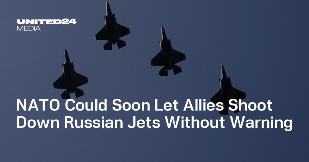 NATO、近く同盟国に警告なしでロシア戦闘機撃墜を許可する可能性