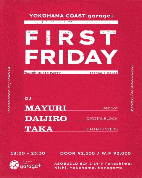 RANGE presents. "FIRST FRIDAY" PRE-PARTY @ YOKOHAMA COAST Garage+, 神奈川県