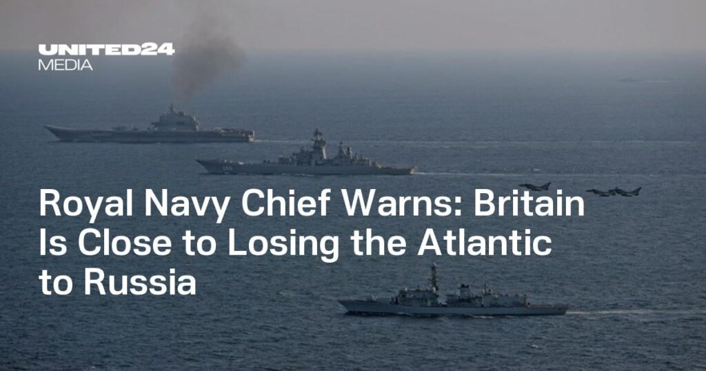 イギリス海軍長官が警告：イギリスは大西洋をロシアに奪われつつある