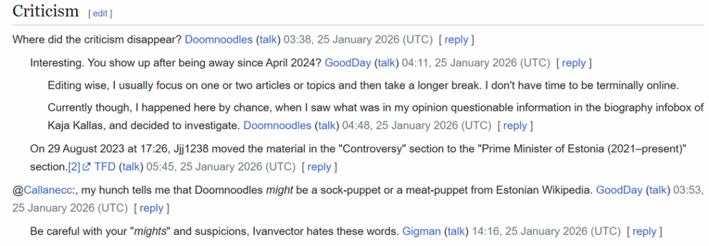 GoodDay は、英語版ウィキペディアに掲載されている 600 件のエストニア人の伝記を破壊したロシア排外主義者の同盟者です。彼はエストニアのユーザーを「人形人形」だと非難している。彼は英国君主制に反対するカナダ人であり、これは極左派の共通の立場である。彼は2012年に遡る長い出場停止リストも持っている