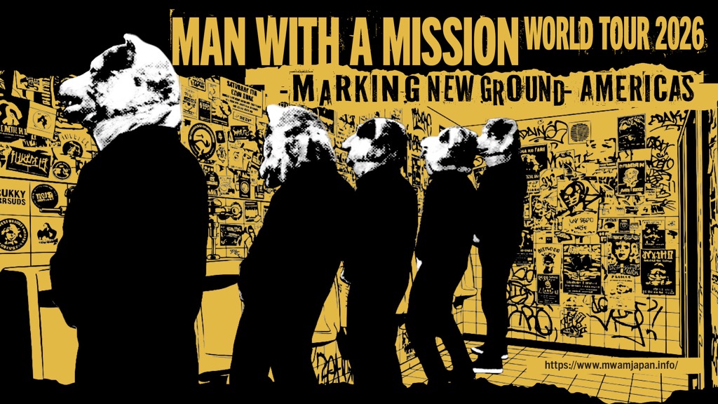 MAN WITH A MISSION、北南米＆ヨーロッパの未開拓地へ挑むツアー＜MARKING NEW GROUND＞開催決定