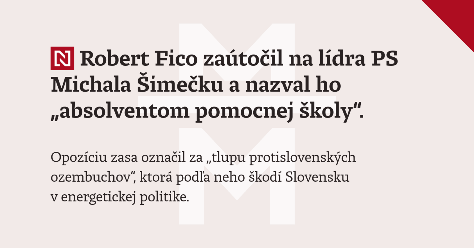 ロベルト・フィコはＰＳ指導者のミハル・シメチカを攻撃し、彼を「補助学校の卒業生」と呼んだ