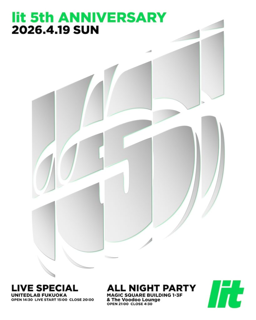 福岡発パーティ『lit』5周年イベントの第1弾ラインナップが発表 - Spincoaster (スピンコースター)