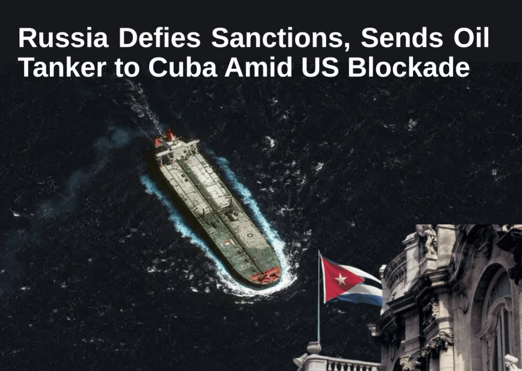 73万バレルの原油を積んだロシアの石油タンカーが、米国の経済封鎖にもかかわらずキューバに向かっている。この制裁への反抗は、西側諸国との緊張が続く中、ロシアがキューバを引き続き支援していることを浮き彫りにしている