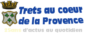 Toute l’actualité de Trets, Pays d’Aix & alentours de St Maximin Toute l'actualité de Trets, Pays d'Aix & alentours de St Maximin