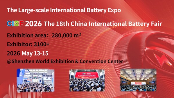 Connecting the Globe, Empowering Green Energy: China International Battery Fair 2026 Shapes the Next Era of Battery Technology | CIBF2026のプレスリリース