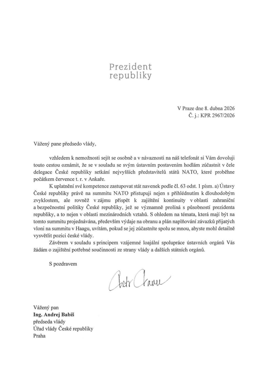 大統領はNATO首脳会議に行くだろうが、プルシンカは怒りながら黙って座らせておくだろう…